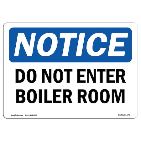 Signmission Safety Sign, OSHA Notice, 18" Height, 24" Width, Aluminum, Do Not Enter Boiler Room Sign, Landscape OS-NS-A-1824-L-11170